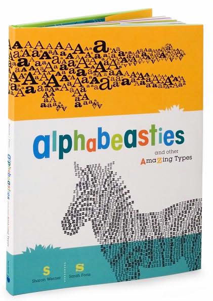 Alphabeasties and Other Amazing Types - click to enlarge Alphabeasties and Other Amazing Types