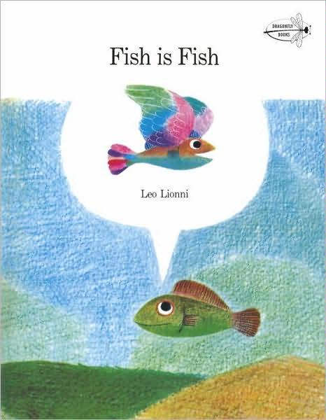 Fish is Fish - click to enlarge Fish is Fish