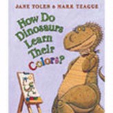 Scholastic Books How Do Dinosaurs Learn Their Colors?