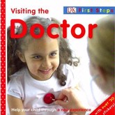 DK Publishing First Steps: At the Doctor