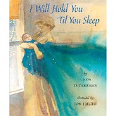 Scholastic Books I Will Hold You 'Til You Sleep