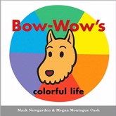 Houghton Mifflin Bow-Wow's Colorful Life