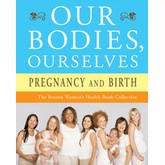 Simon and Schuster Our Bodies, Ourselves Pregnancy and Birth